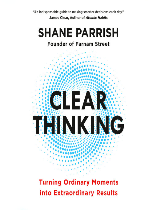 Title details for Clear Thinking by Shane Parrish - Available